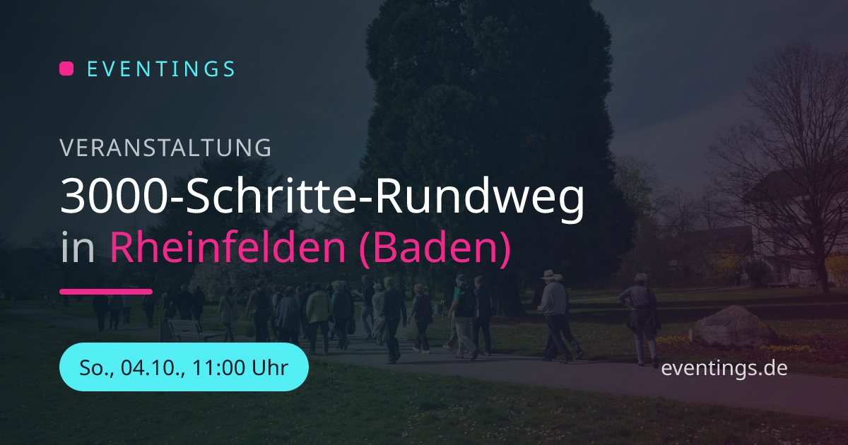 3000-Schritte-Rundweg in Rheinfelden (Baden) | Eventings