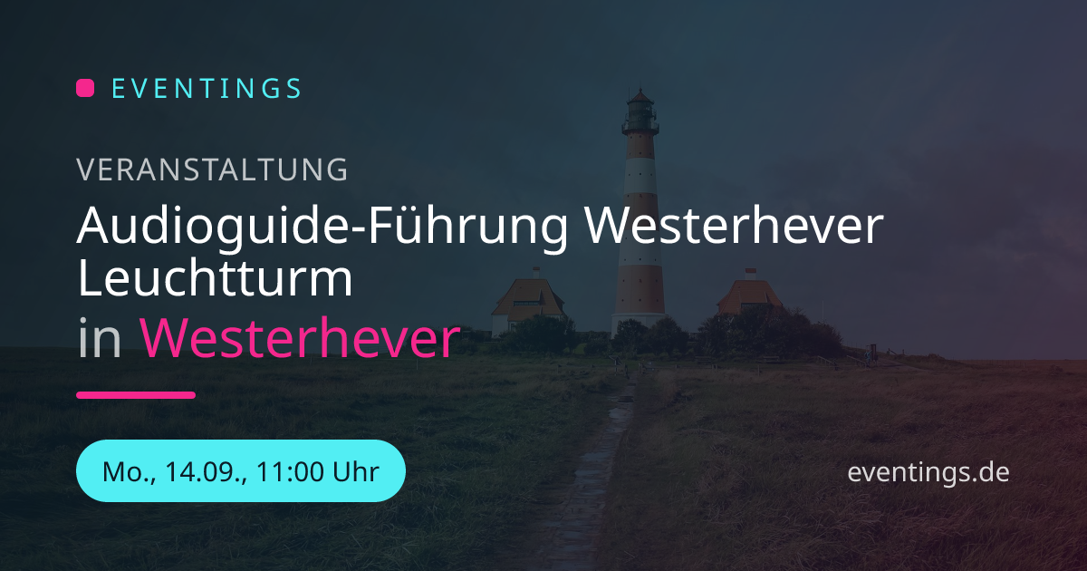 audioguide-f-hrung-westerhever-leuchtturm-in-westerhever-eventings