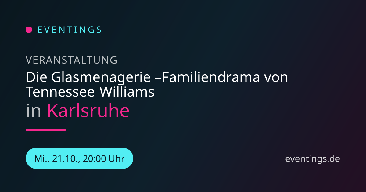 Die Glasmenagerie -Familiendrama von Tennessee Williams