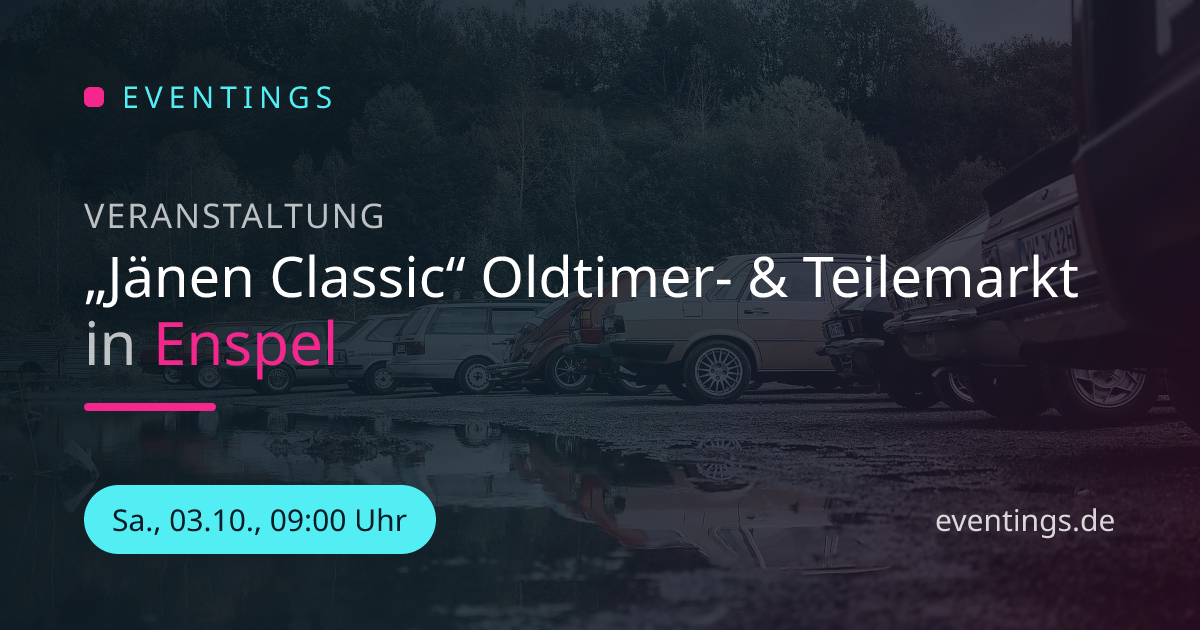 „Jänen Classic“ Oldtimer- & Teilemarkt in Enspel | Eventings