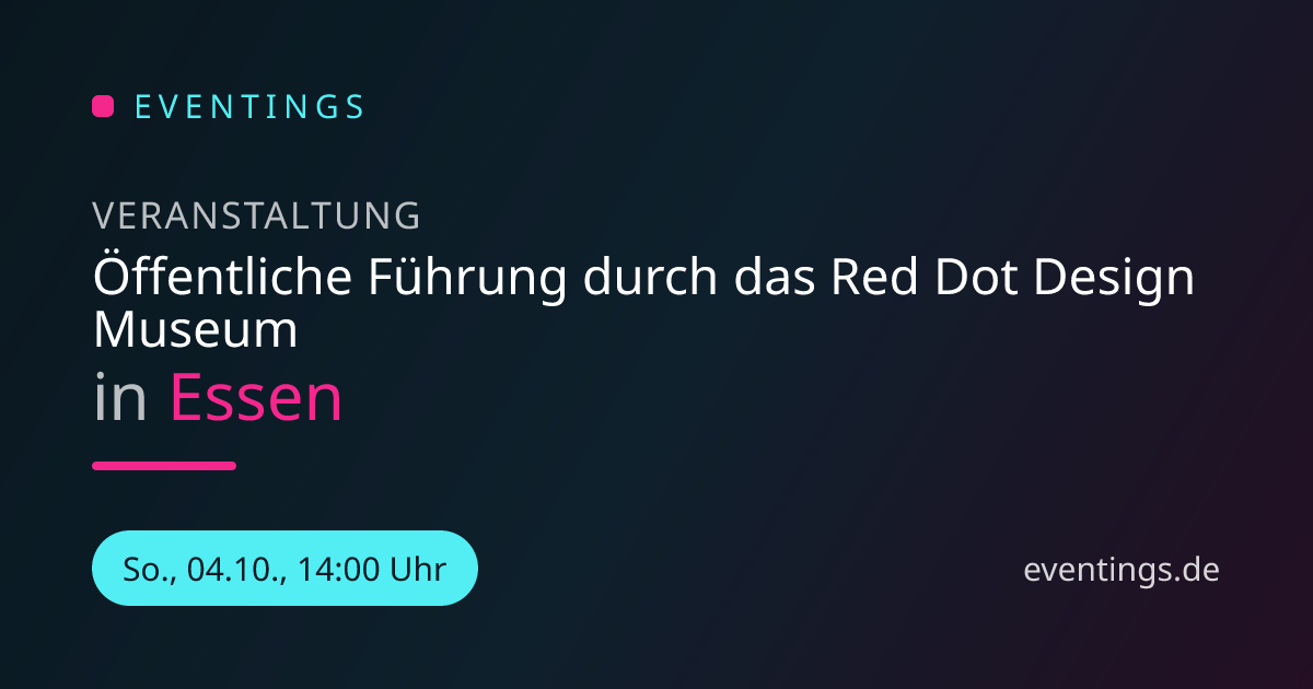 Öffentliche Führung durch das Red Dot Design Museum in Essen | Eventings