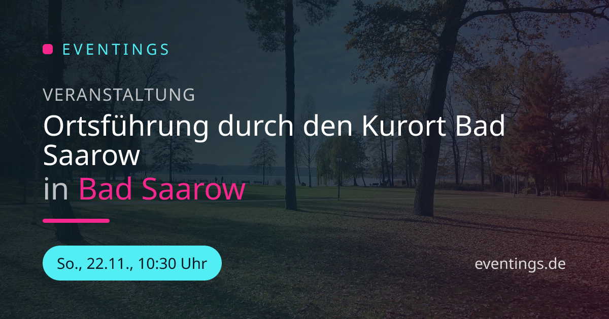 Ortsführung durch den Kurort Bad Saarow in Bad Saarow | Eventings