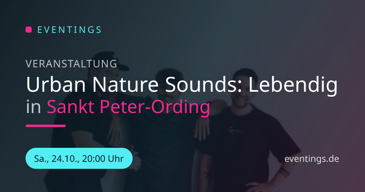 Urban Nature Sounds: Lebendig in Sankt Peter-Ording | Eventings