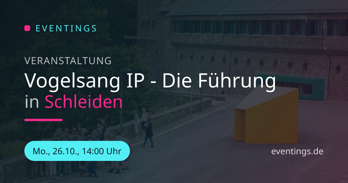 Vogelsang IP - Die Führung in Schleiden | Eventings