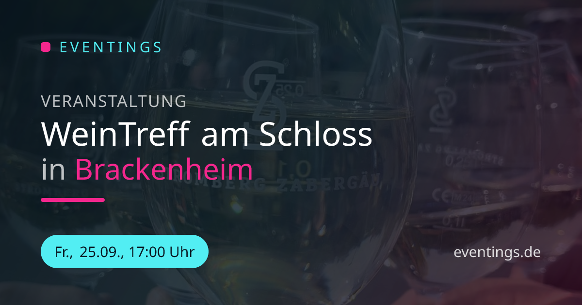 WeinTreff am Schloss in Brackenheim | Eventings