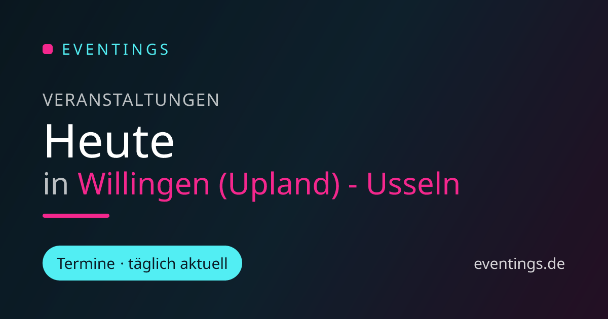 Veranstaltungen heute in Willingen (Upland) - Usseln | Eventings